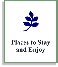 Places to Stay and Enjoy